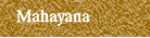 Mahayana
