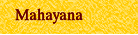 Mahayana
